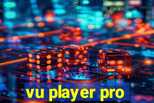 vu player pro